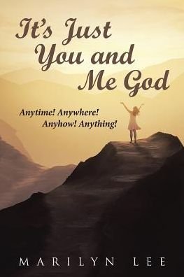 Cover for Marilyn Lee · It's Just You and Me God (Paperback Book) (2017)
