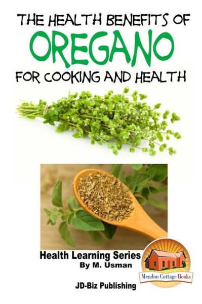 Cover for M. Usman · The Health Benefits of Oregano For Healing and Cooking (Taschenbuch) (2015)