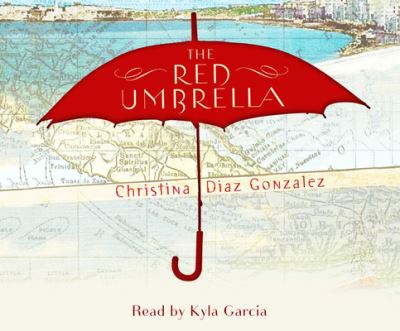 The Red Umbrella - Christina Diaz Gonzalez - Muzyka - Ideal on Dreamscape Audio - 9781520060880 - 29 listopada 2016