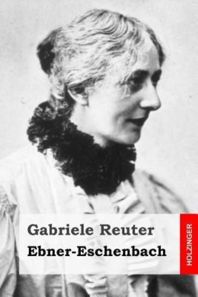 Cover for Gabriele Reuter · Ebner-Eschenbach (Paperback Book) (2016)