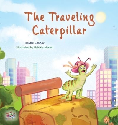 Cover for Rayne Coshav · Traveling Caterpillar (Book) (2022)