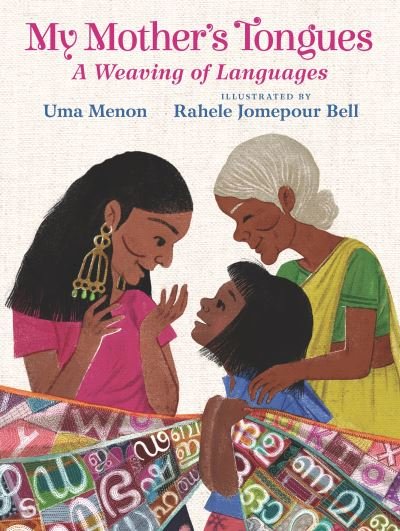 Cover for Uma Menon · My Mother's Tongues: A Weaving of Languages (Hardcover Book) (2024)