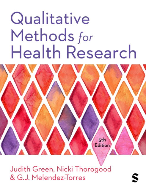 Cover for Judith Green · Qualitative Methods for Health Research - Introducing Qualitative Methods Series (Hardcover Book) [5 Revised edition] (2025)