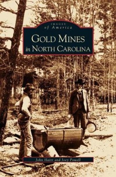 Cover for John Hairr · Gold Mines in North Carolina (Hardcover Book) (2004)