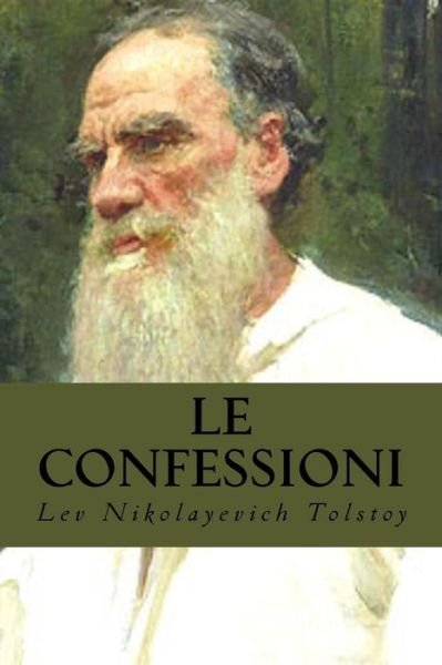 Cover for Lev Nikolayevich Tolstoy · Le Confessioni (Pocketbok) (2016)
