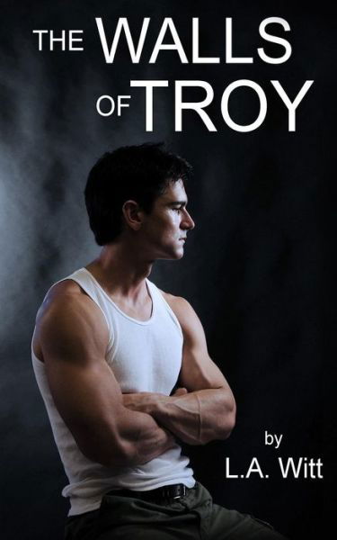 L a Witt · The Walls of Troy (Paperback Book) (2017)