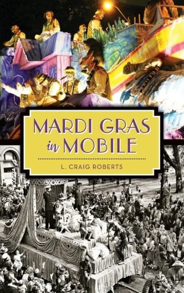 Cover for L Craig Roberts · Mardi Gras in Mobile (Hardcover Book) (2015)