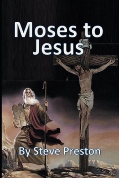 Cover for Stgeve Preston · Moses to Jesus (Pocketbok) (2016)