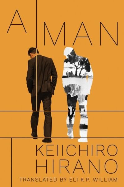 Cover for Keiichiro Hirano · A Man (Inbunden Bok) (2020)
