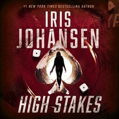 High Stakes Lib/E - Iris Johansen - Music - Grand Central Publishing - 9781549193880 - September 7, 2021