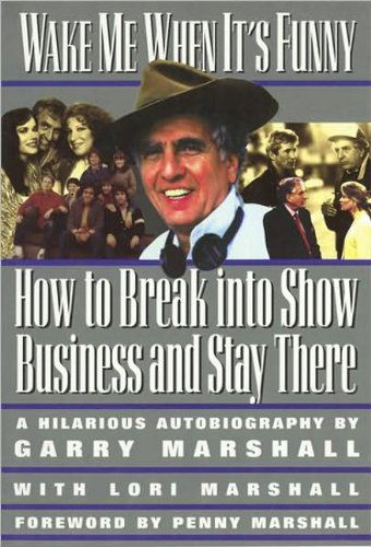 Cover for Lori Marshall · Wake Me when It's Funny: How to Break into Show Business and Stay (Newmarket Insider Filmbooks) (Paperback Book) (1997)