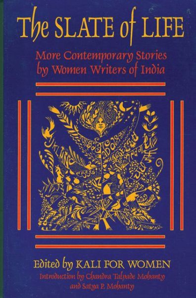 The Slate of Life: More Contemporary Stories by Women Writers of India - Kali for Women - Books - Feminist Press - 9781558610880 - November 1, 1994