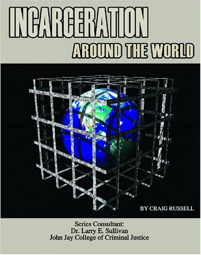 Cover for Craig Russell · Incarceration Around the World (Incarceration Issues: Punishment, Reform, and Rehabilitation) (Innbunden bok) (2006)