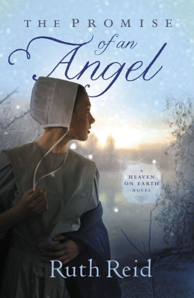 Cover for Ruth Reid · The Promise of an Angel - Heaven on Earth Novel (Paperback Book) (2011)