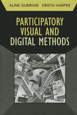 Cover for Aline Gubrium · Participatory Visual and Digital Methods - Developing Qualitative Inquiry (Hardcover Book) (2013)