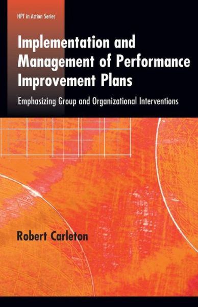 Cover for Robert Carleton · Implementation and Management of Performance Improvement Plans (Paperback Book) (2010)