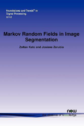 Cover for Zoltan Kato · Markov Random Fields in Image Segmentation - Foundations and Trends (R) in Signal Processing (Paperback Book) (2012)