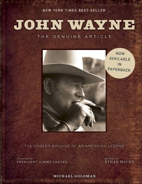 John Wayne: The Genuine Article - Michael Goldman - Books - Insight Editions - 9781608874880 - May 12, 2015