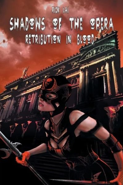 Cover for Rick Lai · Shadows of the Opera: Retribution in Blood (Pocketbok) (2013)
