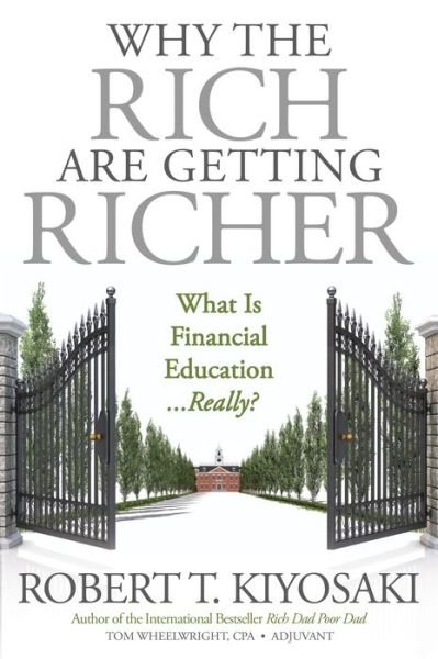 Cover for Robert T. Kiyosaki · Why the Rich Are Getting Richer (Paperback Book) (2017)