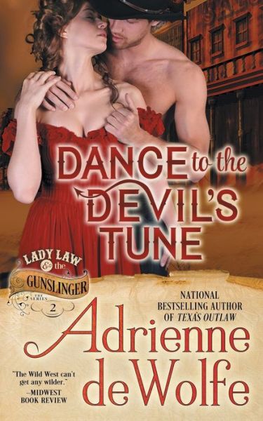 Dance to the Devil's Tune (Lady Law & The Gunslinger Series, Book 2) - Adrienne DeWolfe - Książki - Epublishing Works! - 9781614178880 - 15 listopada 2016