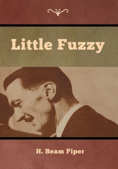 Cover for H. Beam Piper · Little Fuzzy (Hardcover Book) (2019)