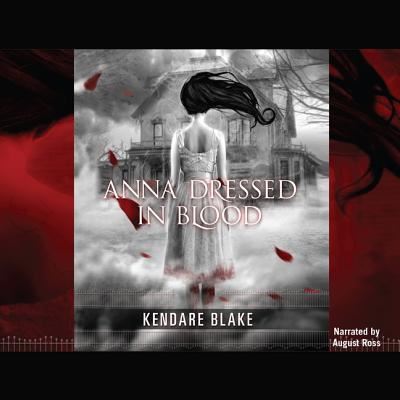 Cover for Kendare Blake · Anna Dressed in Blood (CD) (2012)