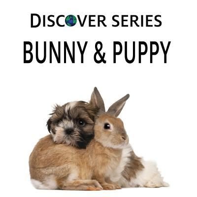 Cover for Xist Publishing · Bunny &amp; Puppy (Paperback Book) (2015)