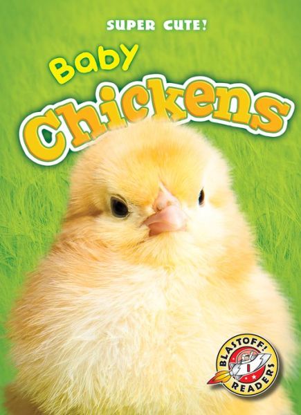 Cover for Megan Borgert-Spaniol · Baby Chickens (Hardcover Book) (2016)