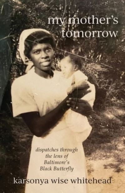 Cover for Karsonya Wise Whitehead · My Mother's Tomorrow (Book) (2023)