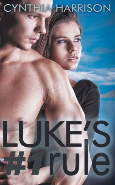 Cover for Cynthia Harrison · Luke's #1 Rule (Paperback Book) (2014)