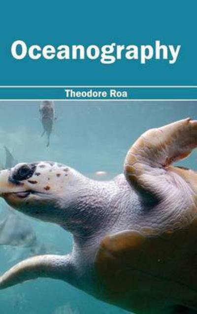 Cover for Theodore Roa · Oceanography (Hardcover Book) (2015)