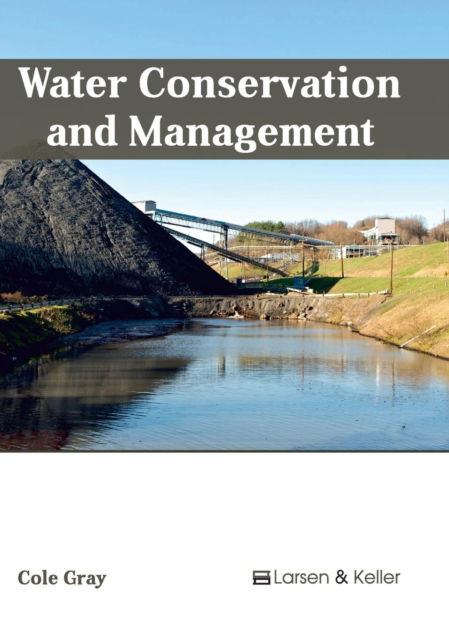 Cover for Cole Gray · Water Conservation and Management (Gebundenes Buch) (2017)