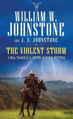 Cover for William W. Johnstone · The Violent Storm (Hardcover Book) (2022)