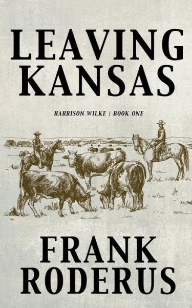Cover for Frank Roderus · Leaving Kansas (Paperback Book) (2018)