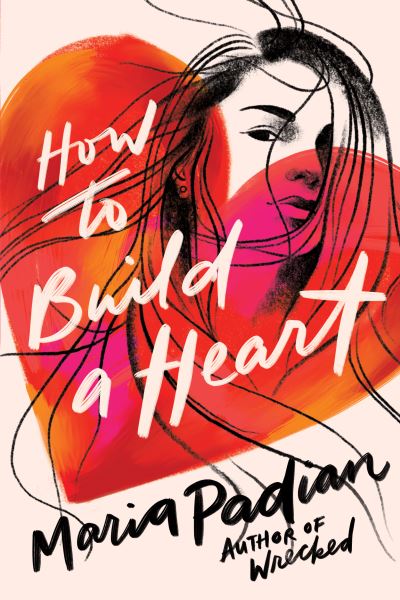 Cover for Maria Padian · How to Build a Heart (Paperback Book) (2021)