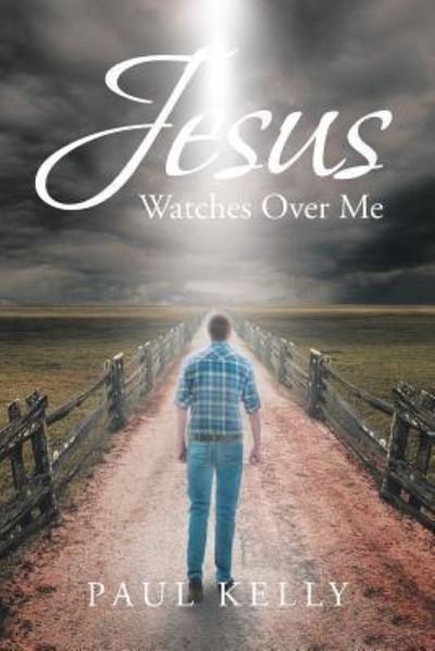 Cover for Paul Kelly · Jesus Watches Over Me (Pocketbok) (2019)