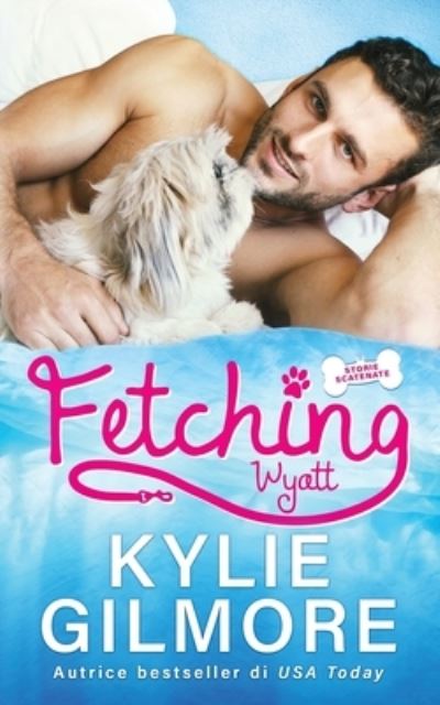 Cover for Kylie Gilmore · Fetching - Wyatt (N/A) (2022)