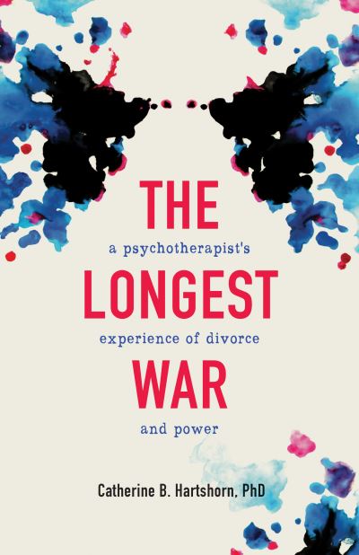 Catherine Harrington · The Longest War: A Psychotherapist's Experience of Divorce and Power (Pocketbok) (2024)