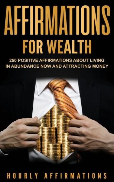 Cover for Hourly History · Affirmations for Wealth (Hardcover bog) (2020)