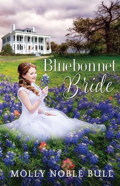 Cover for Molly Noble Bull · Bluebonnet Bride (Paperback Book) (2021)