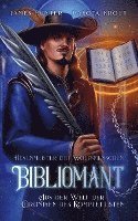 Cover for James Hunter · Bibliomant: Ein Fantasy-LitRPG-Roman in der Welt des Komplettisten (Book) (2021)