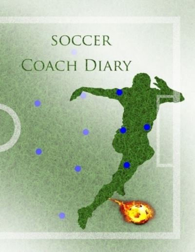 Cover for Olivia · Soccer Coach Diary (Paperback Book) (2020)