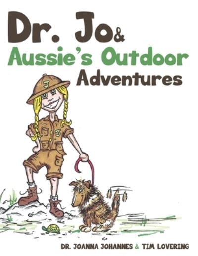 Dr. Jo & Aussie's Outdoor Adventures - Joanna Johannes - Books - Salem Author Services - 9781662841880 - October 29, 2022