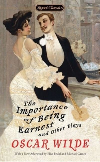 Cover for Oscar Wilde · The Importance of Being Earnest and Other Plays (Innbunden bok) (2021)