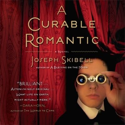 Cover for Joseph Skibell · A Curable Romantic Lib/E (CD) (2010)