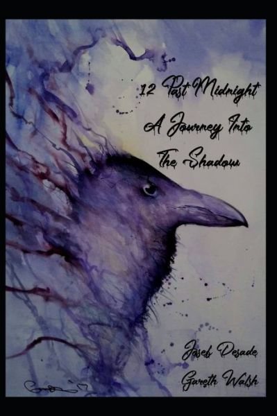 Josef Desade · 12 Past Midnight; A Journey Into The Shadow (Paperback Bog) (2019)