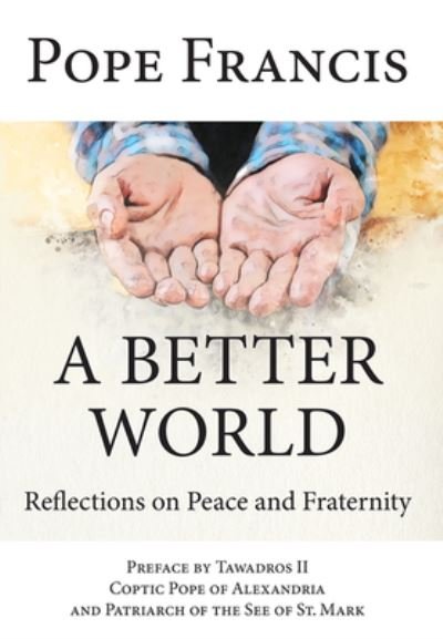 Cover for Pope Francis · Better World (Buch) (2022)