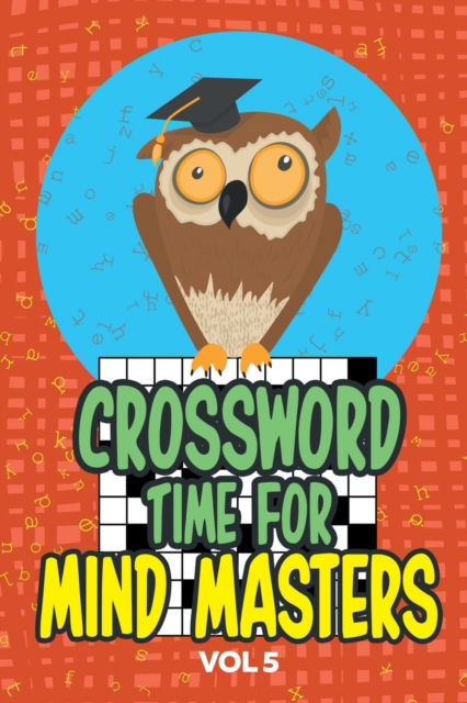 Cover for Speedy Publishing · Crossword Times for Mind Masters Vol 5 (Paperback Book) (2015)