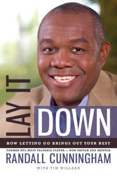 Cover for Randall Cunningham · Lay It Down: How Letting Go Brings Out Your Best (Pocketbok) (2017)